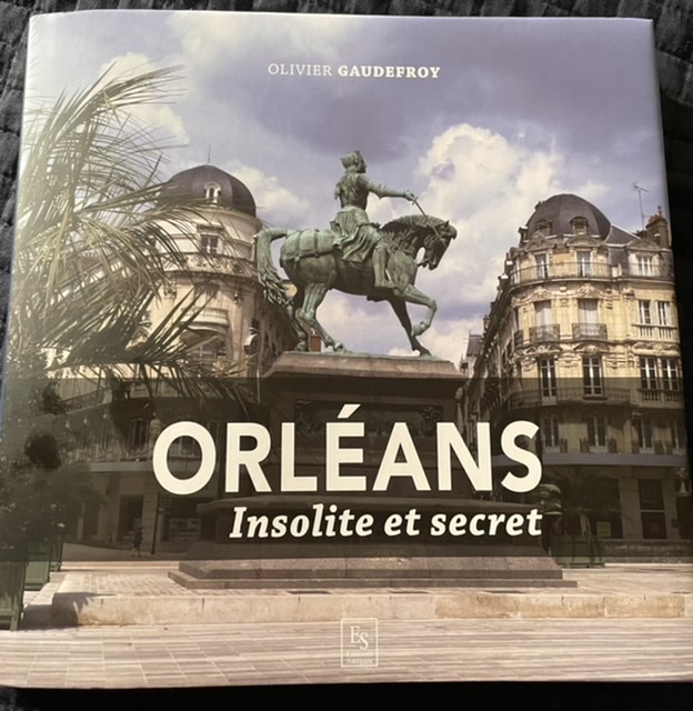 Livre intitulé « Orléans : Insolite et secret »