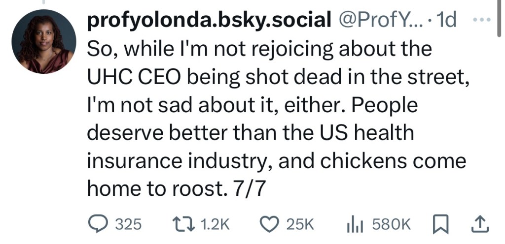 Alors, je ne fête pas que le PDG de UHC a été fusillé dans la rue, je n'en suis pas triste non plus. Les gens méritent mieux que l'industrie d'assurance et les poulets sont rentrés. 