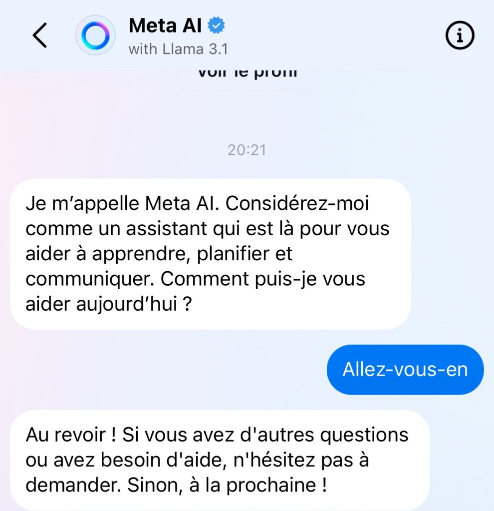 L'IA de Meta a lancé une conversation avec moi ; j'ai répondu « Allez-vous-en ». Elle a quitté après. 