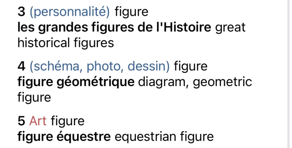 Ça dit « personnalité, comme dans "les grandes figures de l'Histoire", schéma, comme dans "figure géométrique", et art, comme dans "figure équestre" ».