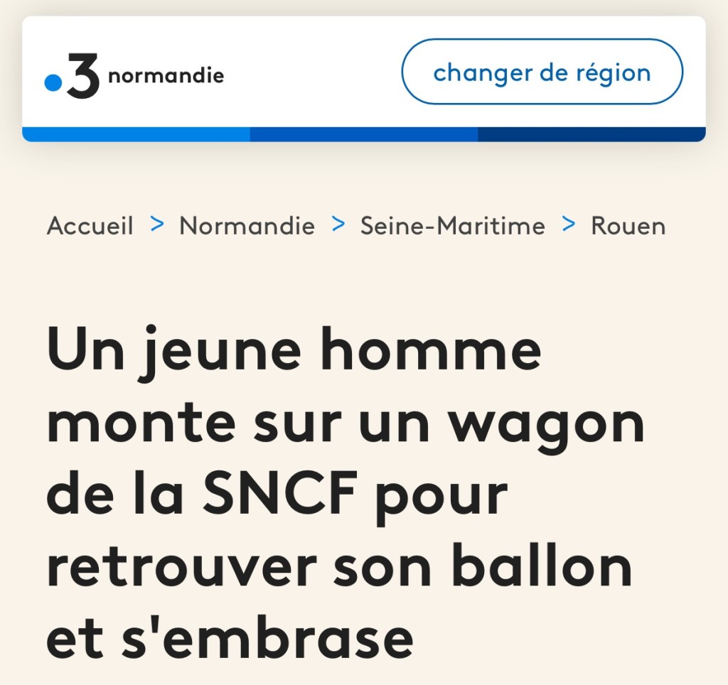 Le gros-titre de cette capture d'écran de France 3 Normandie dit « Un jeune homme monte sur un wagon de la SNCF pour retrouver son ballon et s'embrase »