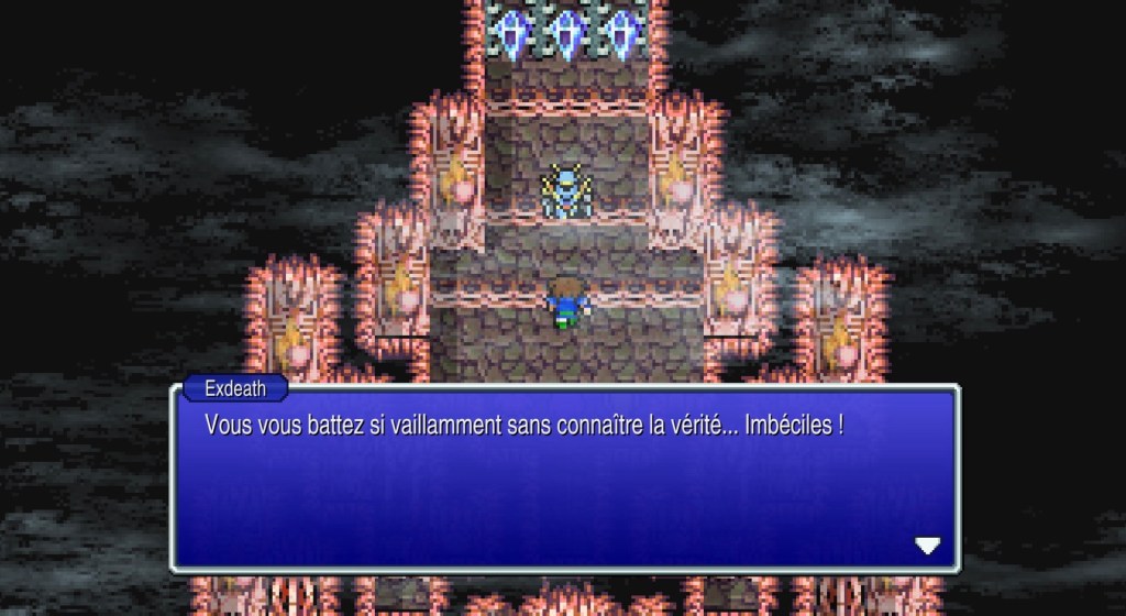 Exdeath : « Vous vous battez si vaillamment sans connaître la vérité... Imbéciles ! »