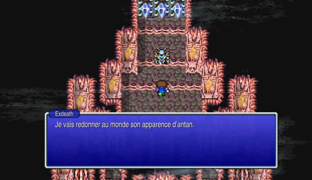 Exdeath : « Je vais redonner au monde son apparence d'antan. »