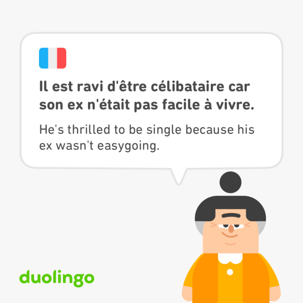 Un exemple à traduire : « Il est ravi d'être célibataire car son ex n'était pas facile à vivre. »