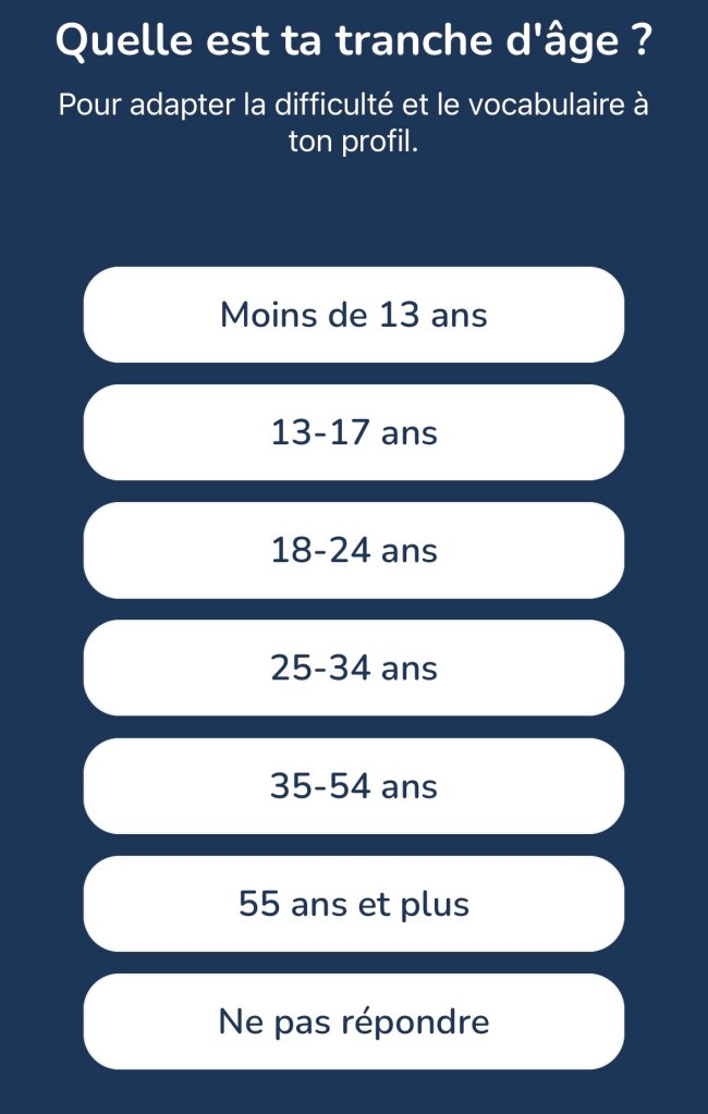 Quelle est ta tranche d'âge ? J'ai choisi 35-54.