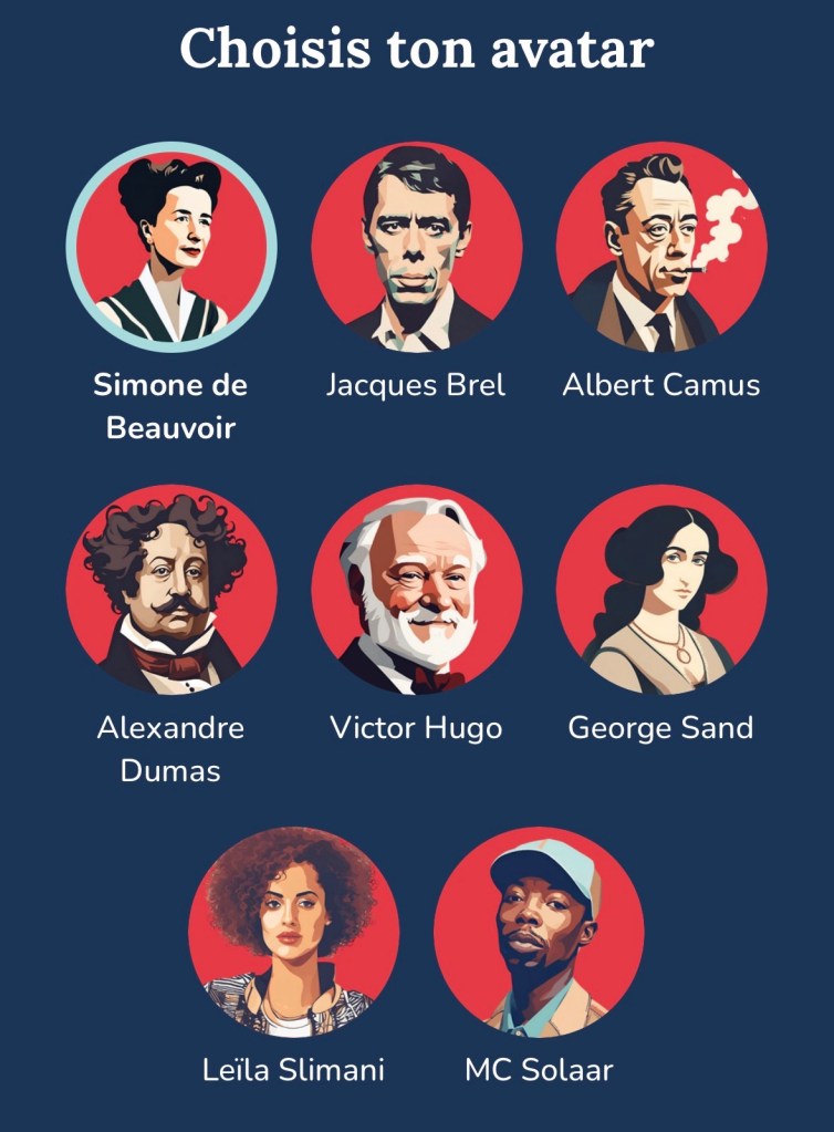 Sélection de 8 personnages : de Beauvoir, Brel, Camus, Dumas père, Hugo, Sand, Leïla Slimani et MC Solaar