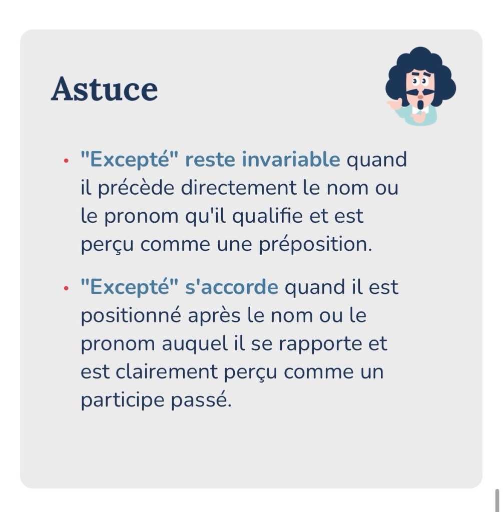 Deux astuces sur « excepté » : invariable directement avant un nom, accordé après un nom
