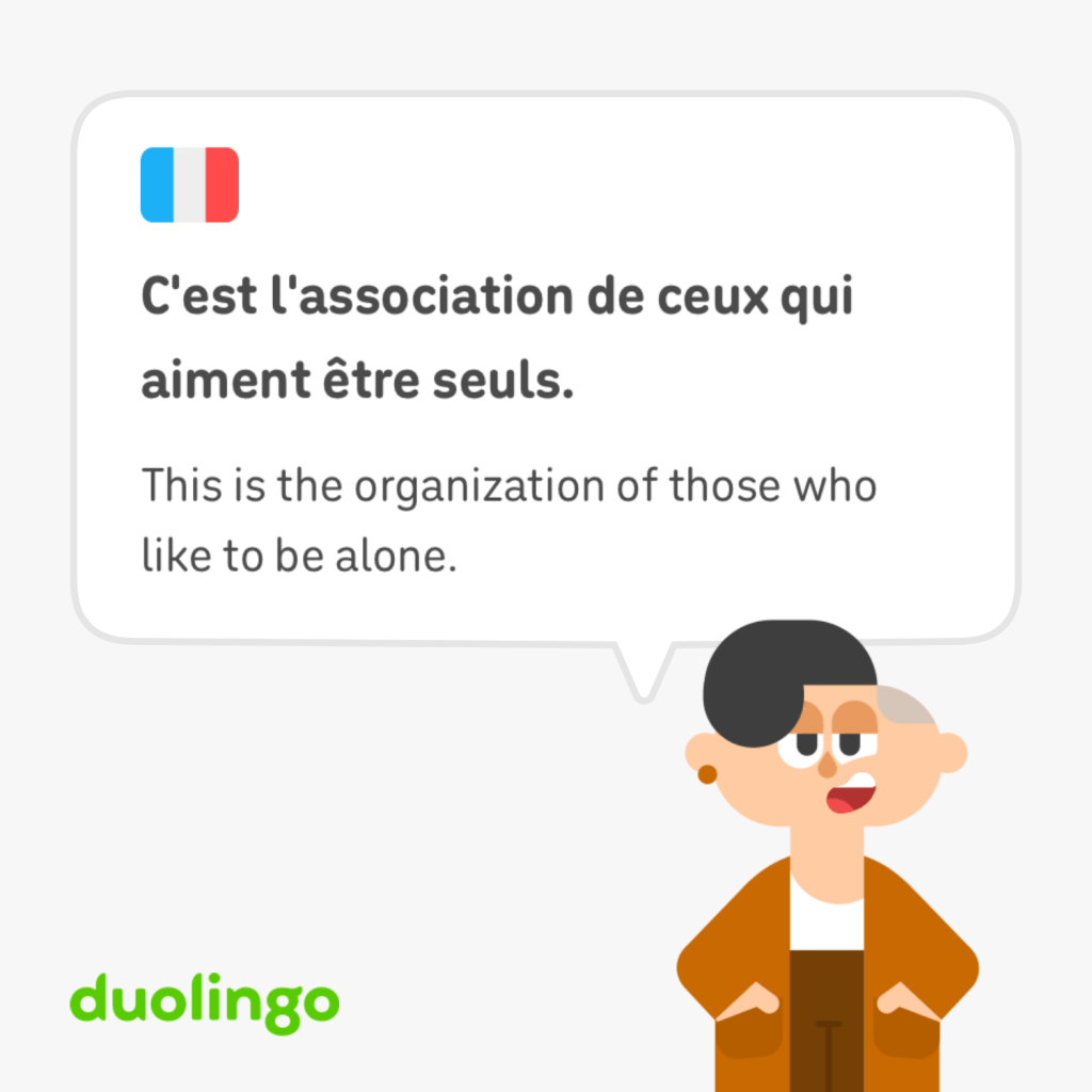 C'est l'association de ceux qui aiment être seuls. 