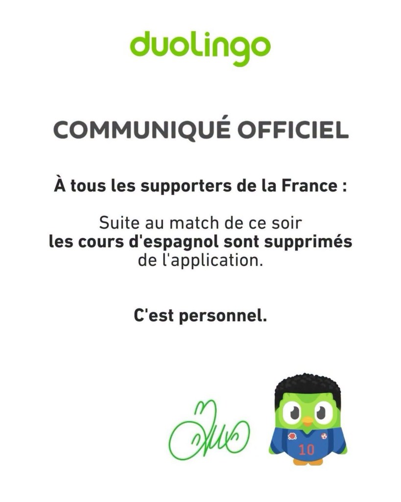 COMMUNIQUÉ OFFICIEL
À tous les supporters de la France :
Suite au match de ce soir
les cours d'espagnol sont supprimés de l'application.
C'est personnel.